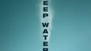 فيلم DEEP WATER ينطلق في دور العرض المصرية 30 أبريل